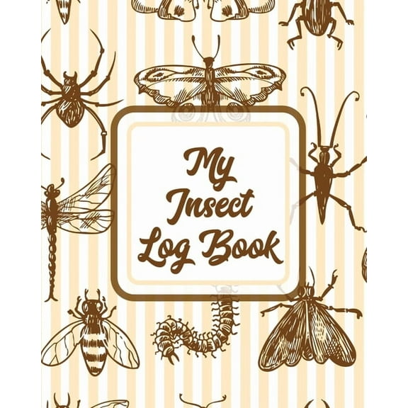 My Insect Log Book: Bug Catching Log Book Insects and Spiders Nature Study Outdoor Science Notebook, (Paperback)