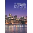 thumbnail image 1 of My Inspiration from Life in New York (Paperback), 1 of 1
