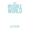 thumbnail image 1 of My Invisible World, (Paperback), 1 of 1