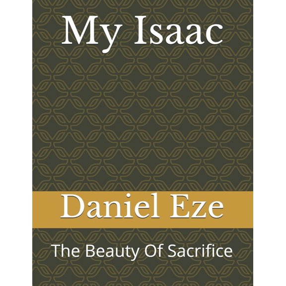 My Isaac: The Beauty Of Sacrifice, (Paperback)