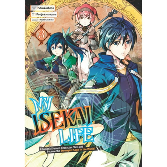 Pre-Owned My Isekai Life 03: I Gained a Second Character Class and Became the Strongest Sage in the World! (Paperback) 1646090993 9781646090990