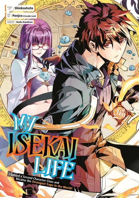 My Isekai Life My Isekai Life 26: I Gained a Second Character Class and Became the Strongest Sage in the World!, (Paperback)