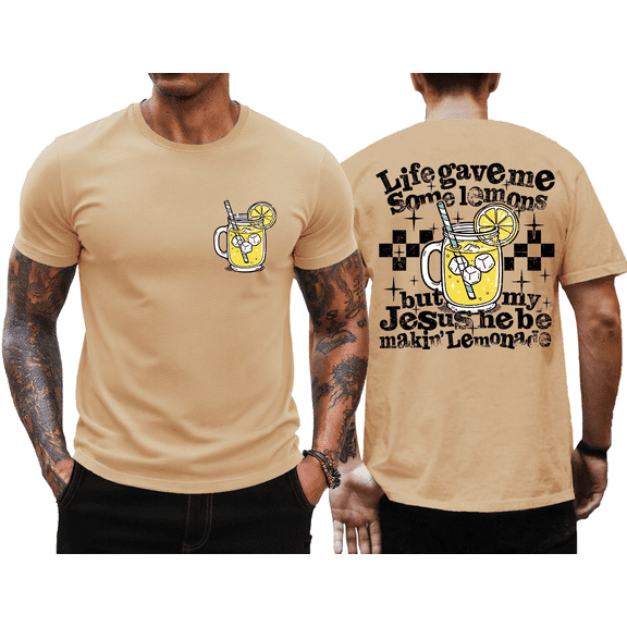 My Jesus Making Lemonade Shirt Life Gave Me Some Lemons But My jesus He Be Making Lemonade T-Shirt Tshirt Graphic Tee Men