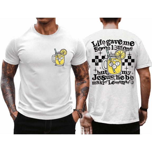 My Jesus Making Lemonade Shirt Life Gave Me Some Lemons But My jesus He Be Making Lemonade T-Shirt Tshirt Graphic Tee Men