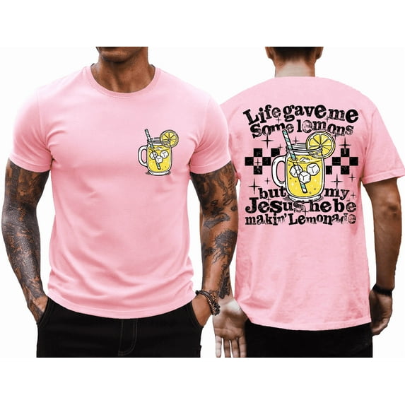 My Jesus Making Lemonade Shirt Life Gave Me Some Lemons But My jesus He Be Making Lemonade T-Shirt Tshirt Graphic Tee Men