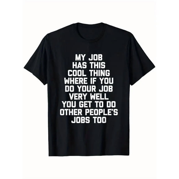 My Job Has This Cool Thing... Funny Saying Office Job Work T-Shirt