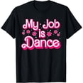 thumbnail image 1 of My Job Is Dance Pink Retro Funny Dance Mom Womens T-Shirt, 1 of 4