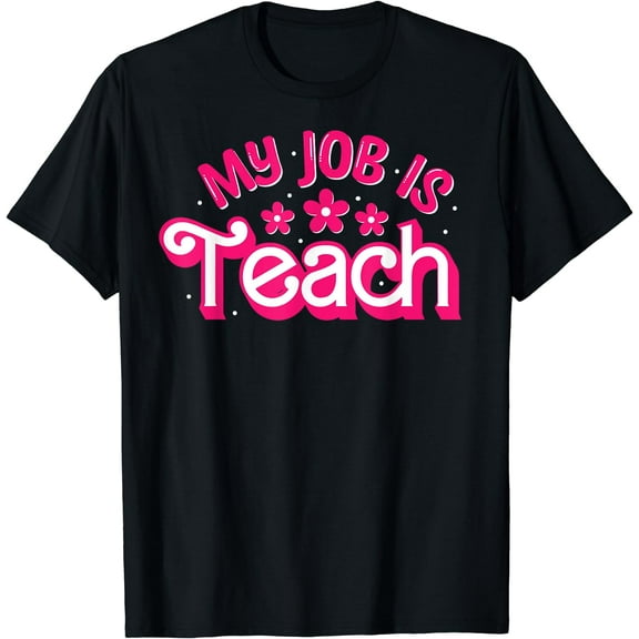 My Job Is Teach Funny Pink Retro Female Teacher Life Women T-Shirt