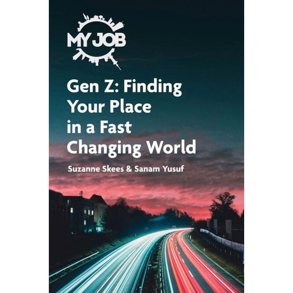 My Job MY JOB Gen Z: Finding Your Place in a Fast Changing World, Book 3, (Paperback)