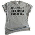 thumbnail image 1 of My Jokes Are Officially Dad Jokes Shirt, Unisex Men's Shirt, Dad Joke Shirt, Dad Shirt, Father's Day Shirt, Dark Heather Gray, X-Small, 1 of 6