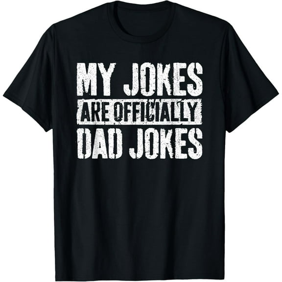 My Jokes Are Officially Dad Jokes T-Shirt Fathers Day Shirt T-Shirt
