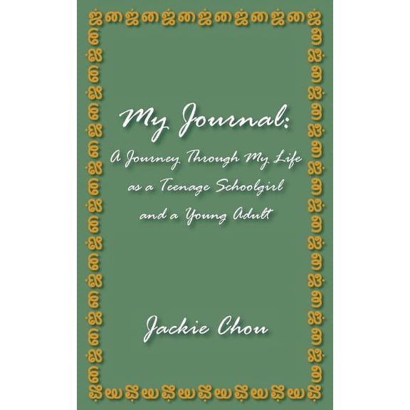 My Journal: A Journey Through My Life as a Teenage Schoolgirl and a Young Adult, (Paperback)