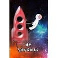 thumbnail image 1 of My Journal: Spaceman & Rockets 6 x 9 Easy To Carry Size - 120 Wide Ruled Pages Personal Journal Notebook Astronauts Spac, (Paperback), 1 of 1