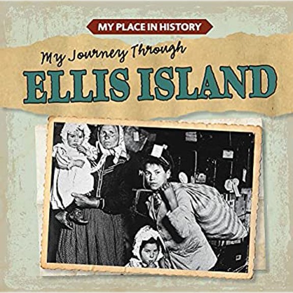 Pre-Owned My Journey Through Ellis Island (Library Binding) 1482440008 9781482440003
