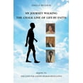 thumbnail image 1 of My Journey Walking the Chalk Line of Life by Faith : Sequel to The Love for a Dying Woman with Lupus (Paperback), 1 of 1