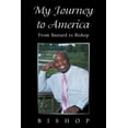 thumbnail image 1 of My Journey to America: From Bastard to Bishop, (Paperback), 1 of 1
