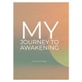thumbnail image 1 of My Journey to Awakening, (Paperback), 1 of 1