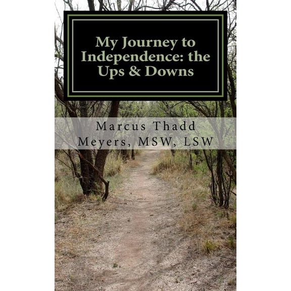 My Journey to Independence : the Ups & Downs (Paperback)
