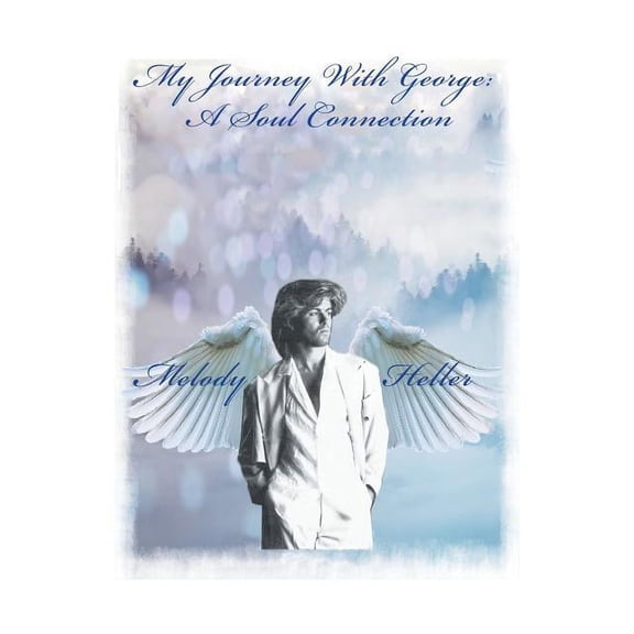 My Journey with George: a Soul Connection, (Paperback)