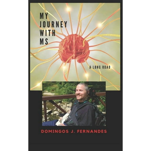 My Journey with MS: A long road (Paperback)