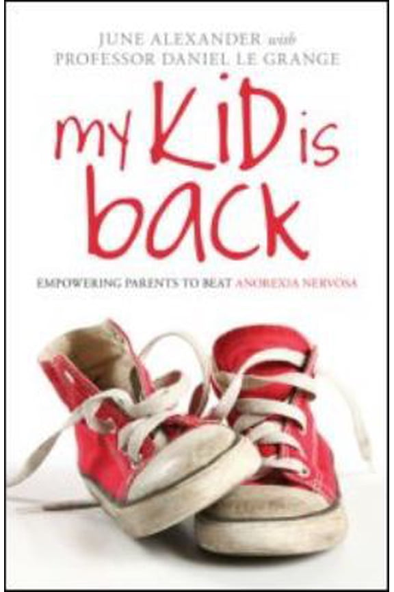 Pre-Owned My Kid Is Back: Empowering Parents to Beat Anorexia Nervosa (Paperback) 041558115X 9780415581158