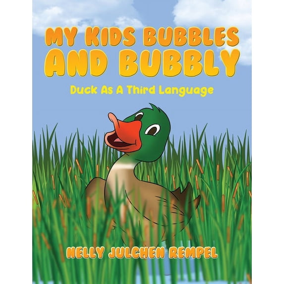 My Kids Bubbles and Bubbly: Duck as a Third Language, (Paperback)