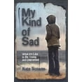 thumbnail image 1 of Pre-Owned My Kind of Sad: What It's Like to Be Young and Depressed (Library Binding) 1550379410 9781550379419, 1 of 1