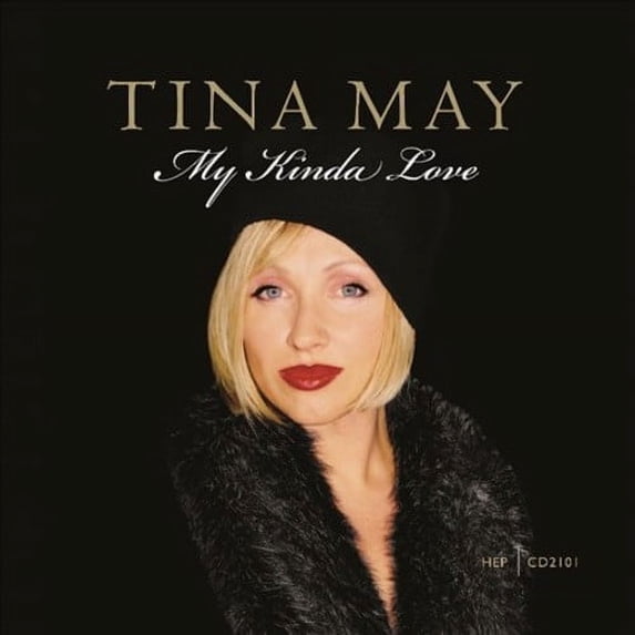 My Kinda Love Tina May (CD)