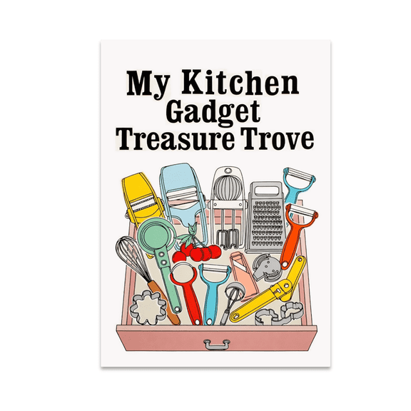 My Kitchen Gadget Treasure Trove - Kitchen Decor Enthusiast - 13x19 Poster Print