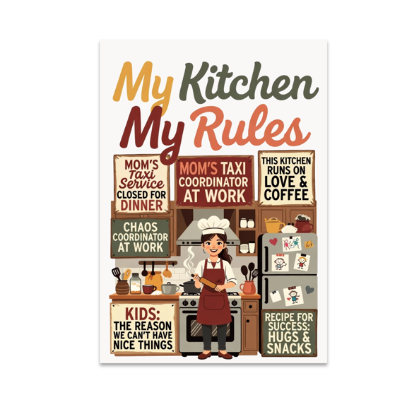 My Kitchen My Rules Wall Art - Proud Cook - 13x19 Poster Print