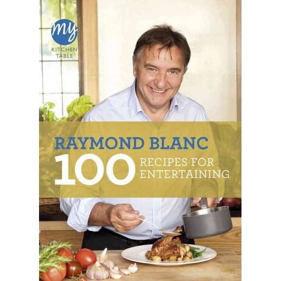 My Kitchen Table: 100 Recipes for Entertaining (Paperback)