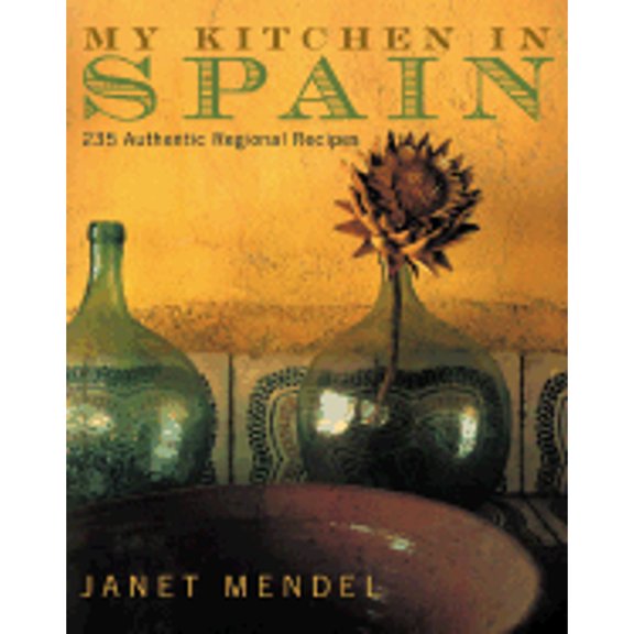 Pre-Owned My Kitchen in Spain: 225 Authentic Regional Recipes (Hardcover) 0060195266 9780060195267