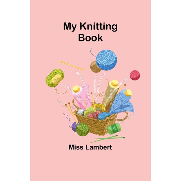 My Knitting Book, (Paperback)