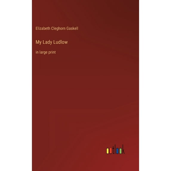 My Lady Ludlow : in large print (Hardcover)