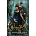thumbnail image 1 of Pre-Owned My Lady Quicksilver (Mass Market Paperback) 140227033X 9781402270338, 1 of 1