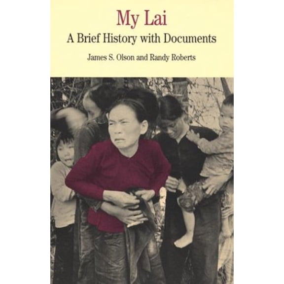 Pre-Owned My Lai: A Brief History with Documents (Paperback) 0312142277 9780312142278