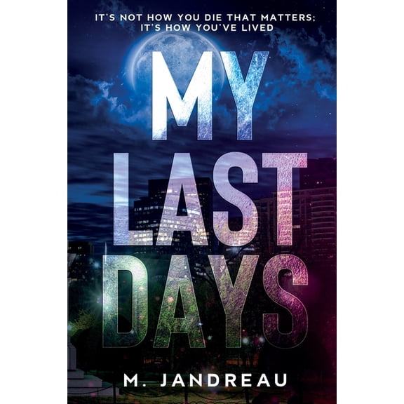My Last Days, (Paperback)