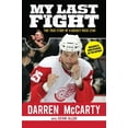 thumbnail image 1 of My Last Fight : The True Story of a Hockey Rock Star (Paperback), 1 of 5