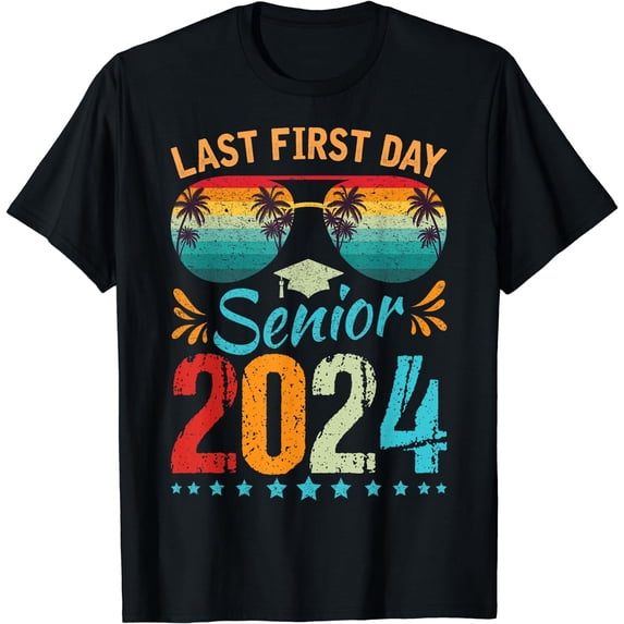 My Last First Day Senior 2024 Back To School Class Of 2024 T-Shirt Black Small