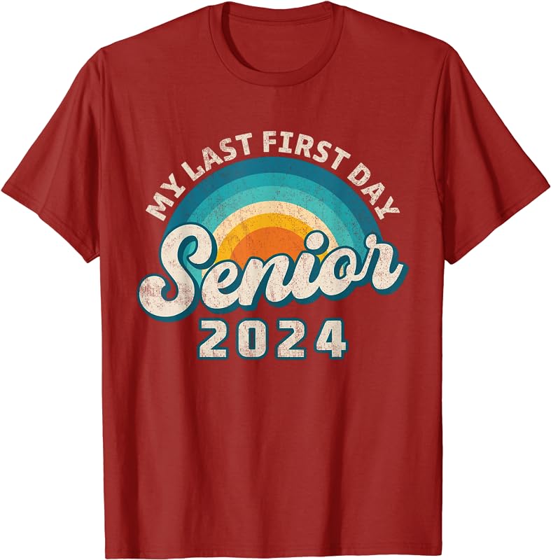 My Last First Day Senior 2024 Back To School Class Of 2024 TShirt