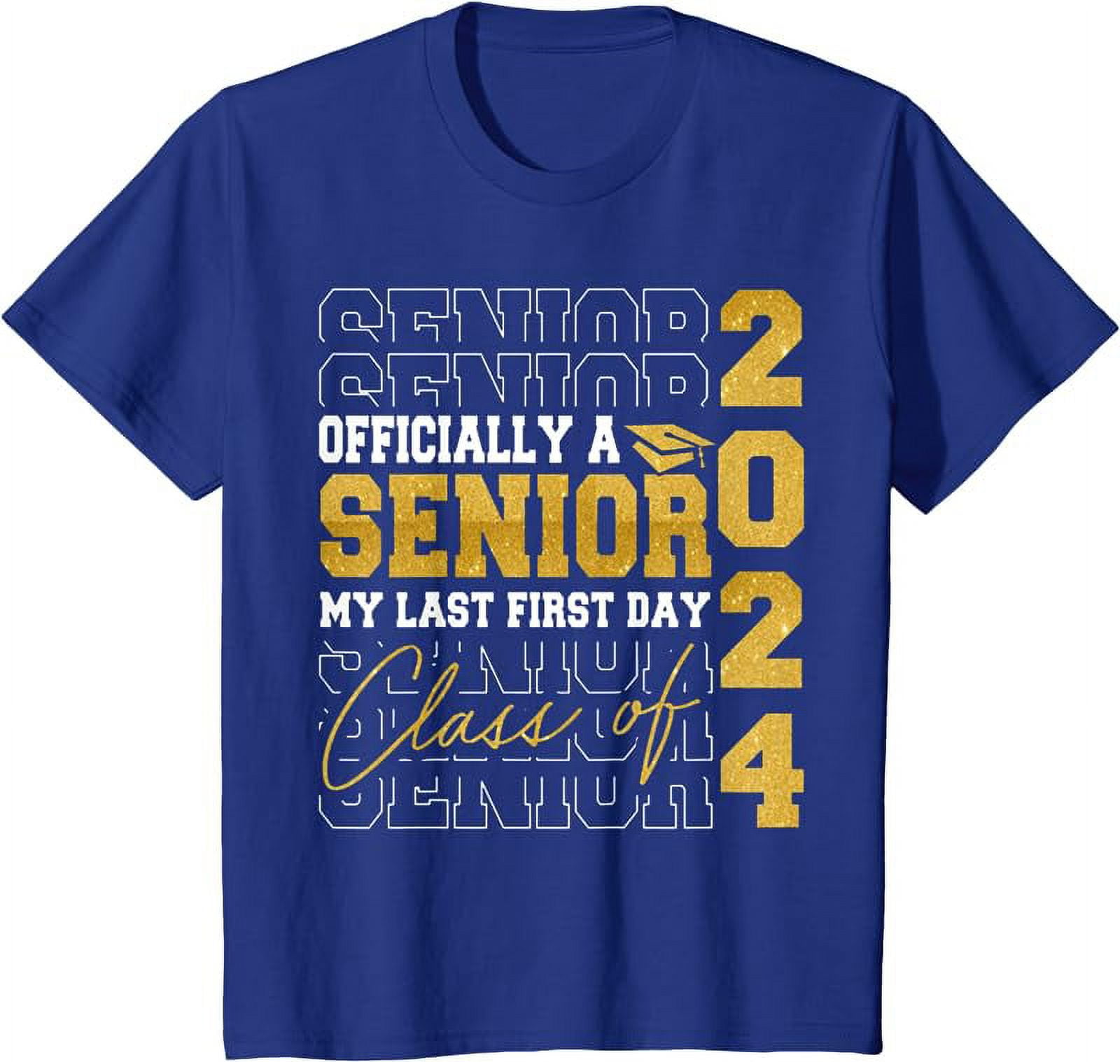 My Last First Day Senior 2024 Back To School Class of 2024 T-Shirt ...