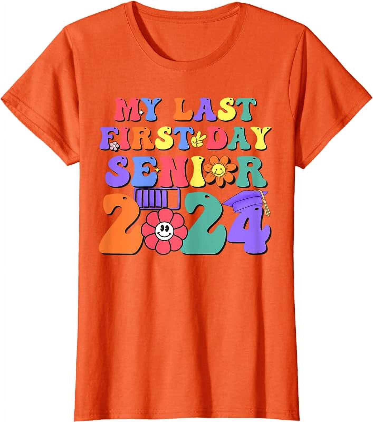 My Last First Day Senior 2025 Class 2025 Back To School 2025 TShirt