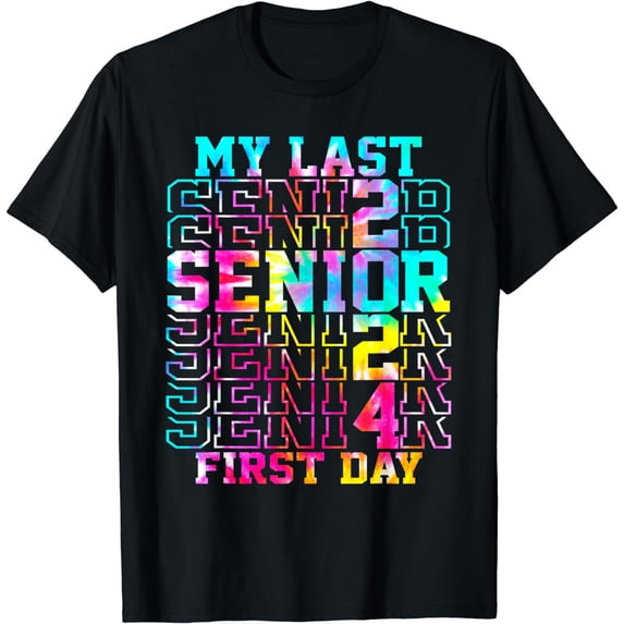 My Last First Day Senior 2024 Class Of 2024 Back To School T-Shirt