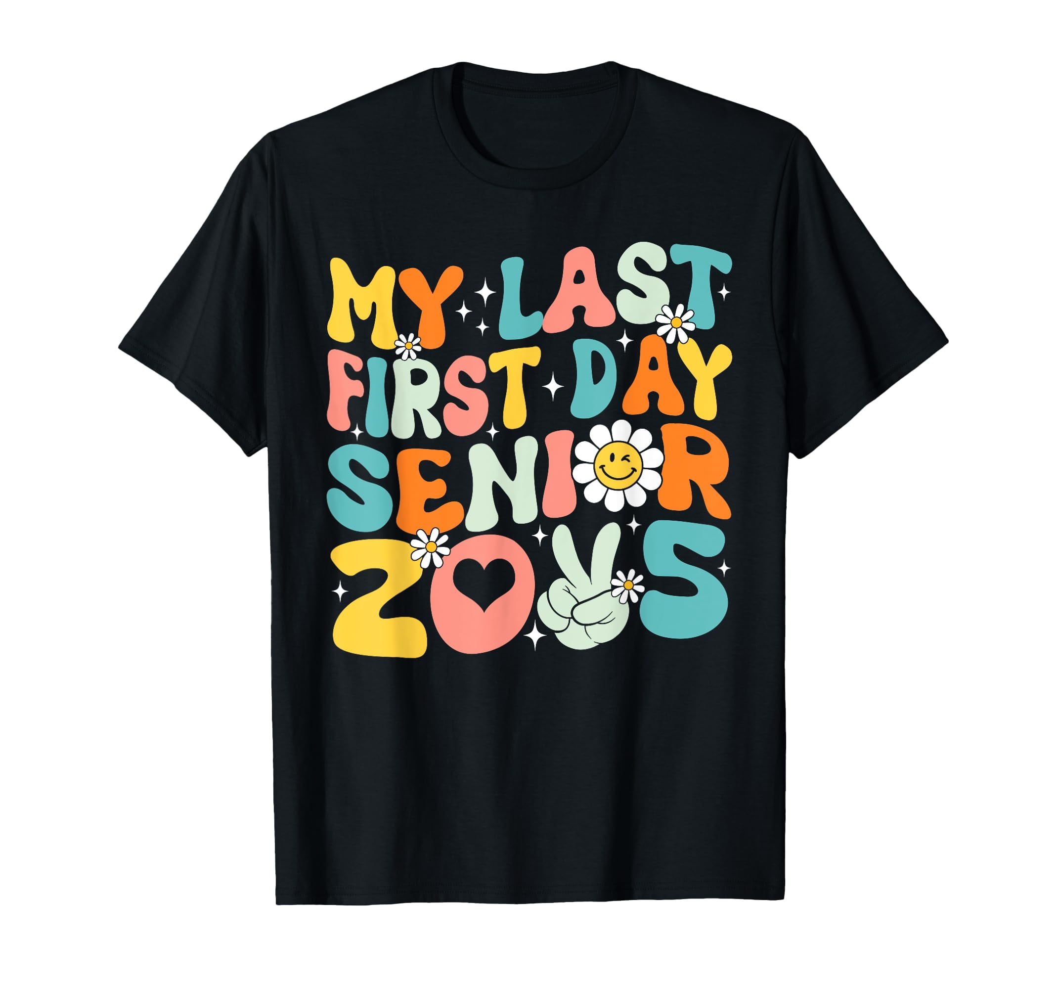 My Last First Day Senior 2025 Back To School Class Of 2025 TShirt