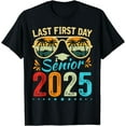 My Last First Day Senior 2025 Back To School Class of 2025 TShirt