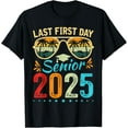 My Last First Day Senior 2025 Back To School Class of 2025 TShirt