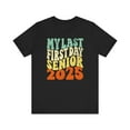 My Last First Day Senior 2025 tshirt