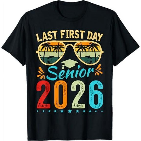 My Last First Day Senior 2026 Back To School Class of 2026 T-Shirt