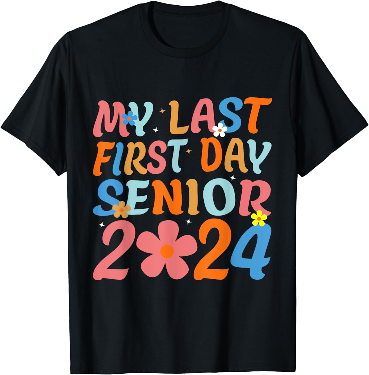 My Last First Day Senior Back to School 2025 Class Of 2025 TShirt