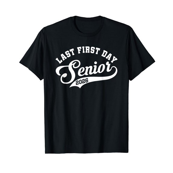 My Last First Day Senior Class Of 2026 Back to School 2026 T-Shirt
